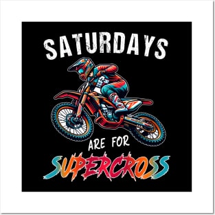 Funny Supercross Lover Motocross Rider SX Racing Saturdays Are For Supercross Posters and Art